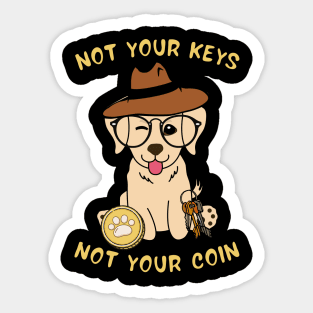 not your keys not your coin golden retriever Sticker